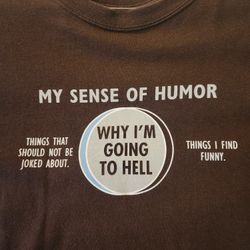 Tshirt WHY I'm Going To Hell [See Bonus]