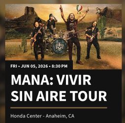 2 Mana Tickets Honda Center June 5th 8:30pm
