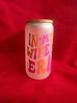 In My WIFEY Era Cup