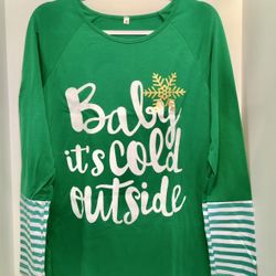 Baby It’s Cold Outside Shirt, Medium 