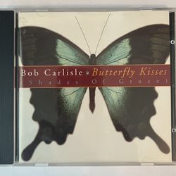 Butterfly Kisses (Shades Of Grace) - Audio CD By Bob Carlisle 1997 