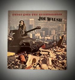 There Goes The Neighborhood LP By Joe Walsh (1981) **Allied Press**