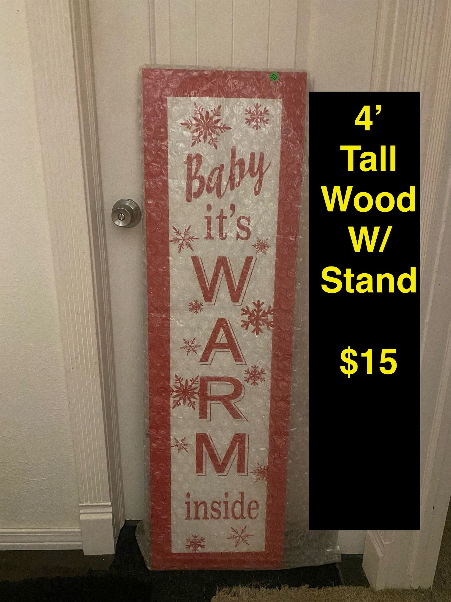 48” wood Sign “Baby It’s Warm inside” self standing sign PAINT IT