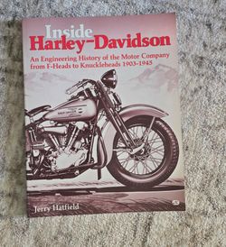Inside Harley-Davidson: An Engineering History of the Motor Company from F-Heads to Knuckleheads 1903–1945 by Jerry H. Hatfield.