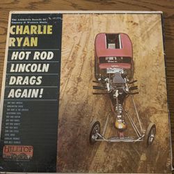 Charlie Ryan - hot rod Lincoln drags again Lp