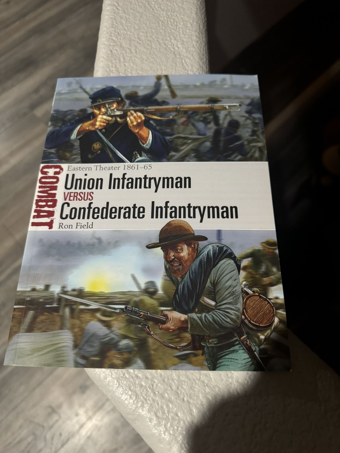 Combat Union Infantry Vs Confederate Infantry (book)