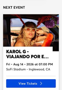2 Tix - Karol G  Friday 8/14 Section 521