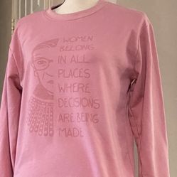 Women’s Sweatshirt Ruth Bader Ginsburg "Women Belong in All Places Where Decisions Are Being Made" .  
