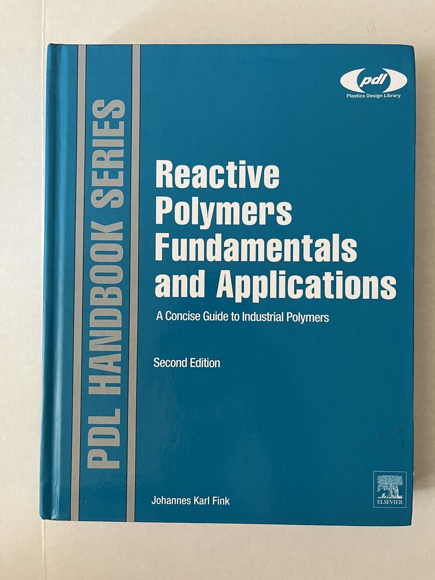 Reactive Polymers Fundamentals and Applications: A Concise Guide to Industrial Polymers
