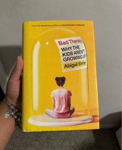 Bad Therapy: Why the Kids Aren’t Growing Up – Abigail Shrier