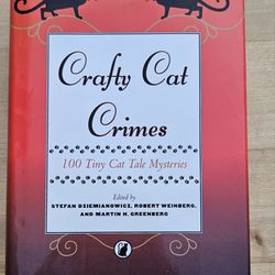 Crafty Cat Crimes: 100 Tiny Cat Tale Mysteries