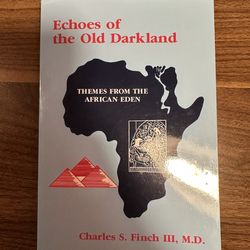 Echoes of the Old Darkland – Rare African History Book (Charles S. Finch III)