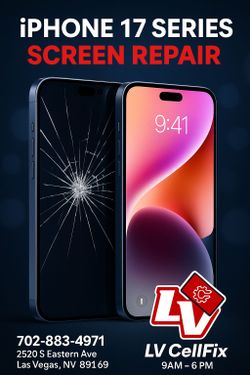 iPhone 17 Series Screen Replacement For All Phones & iPhones - Repairs done here at LV Cellfix