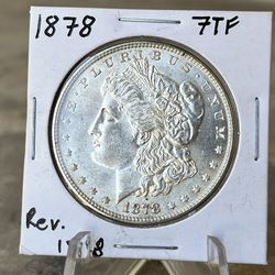 Uncirculated 1878 7TF Reverse Of 1878 Morgan Silver Dollar Coin