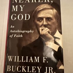 Signed Nearer, My God by William F. Buckley Jr. Autobiography of Faith