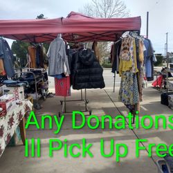 Got Any Donations You Don't Want I'll Pick Them Up Free