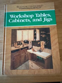 Workshop Tables, Cabinets, and Jigs – Hardcover