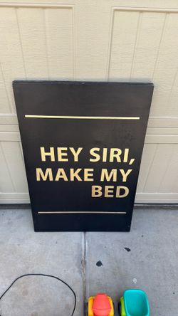 Hey Siri Make My Bed Wall Art Sign