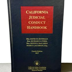 California Judicial Conduct Handbook 4th Edition 2017 Hardcover Law Reference