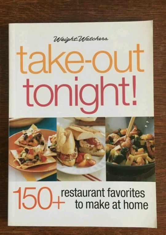 Weight Watchers Take-Out Tonight! 150+ Restaurant Favorites to Make at Home