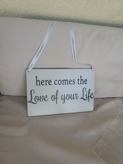 Wedding Sign - Here Comes The Love Of Your Life