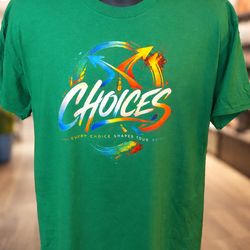 Choices tees