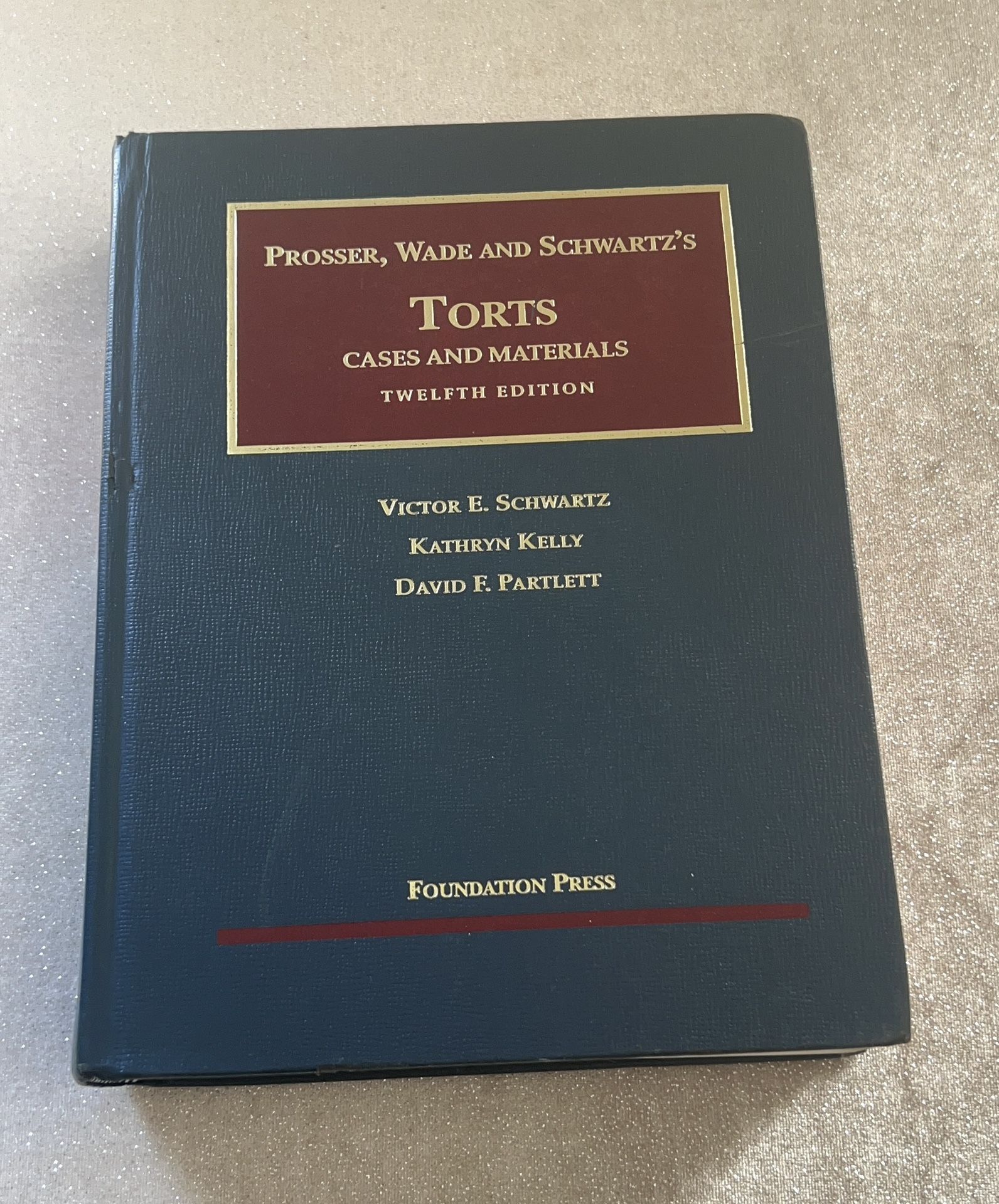 Prosser, Wade, and Schwartz's Tortis Cases and Materials 12th edition by Victor E. Schwartz