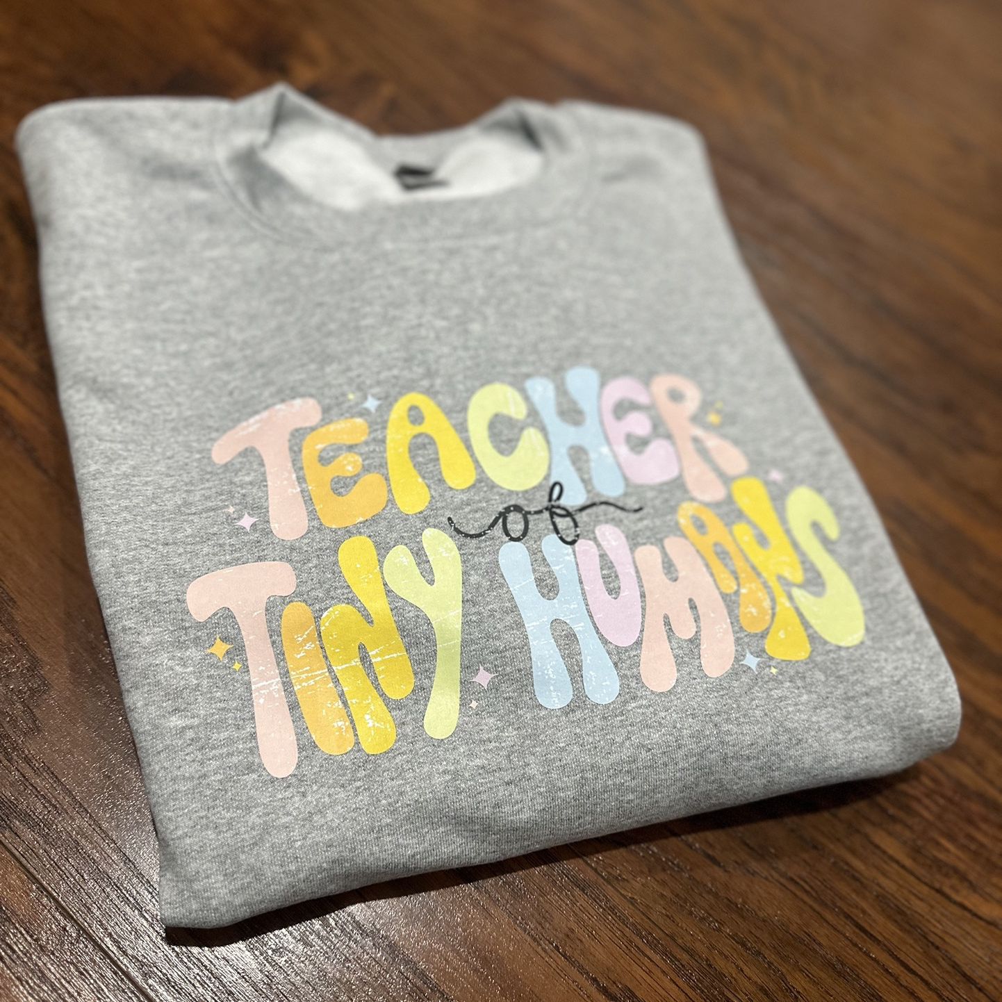 Custom Teachers Of Tiny Humans Theme Adult Crewneck Sweater