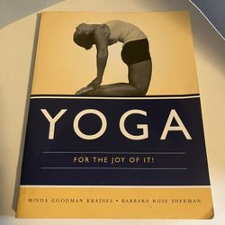 Yoga for the Joy of It! by Barbara Rose Sherman and Minda Goodman Kraines 