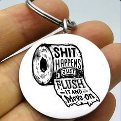 S Happens Roll With It Hot Keychain 