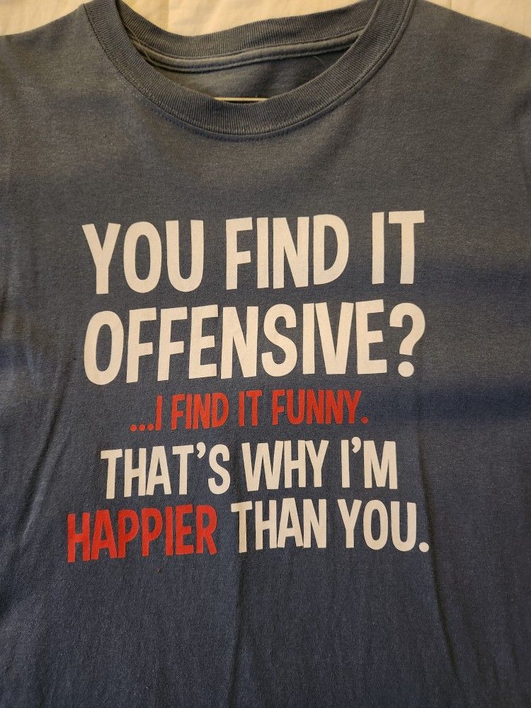 Tshirt You Find It Offensive
