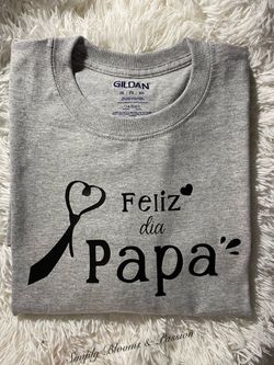 Feliz día papá custom t-shirt
