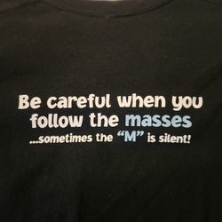 Tshirt Follow The Masses [See Bonus]
