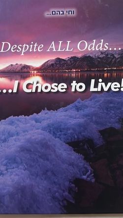 Despite ALL Odds... ...I Chose to Live! Hardcover Book