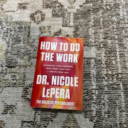 How to do the work book, Dr. Nicole LePera.