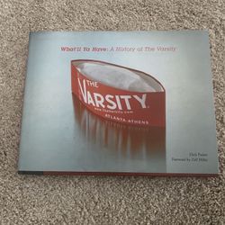 A History of the Varsity / What'll Ya Have, 1st Edition, 2003 Atlanta / Dick Parker / Atlanta History 
