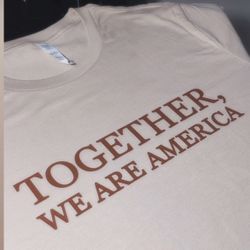 Together We Are America T Shirt 