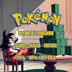 BUYING POKEMON - SLABS - VINTAGE - SEALED