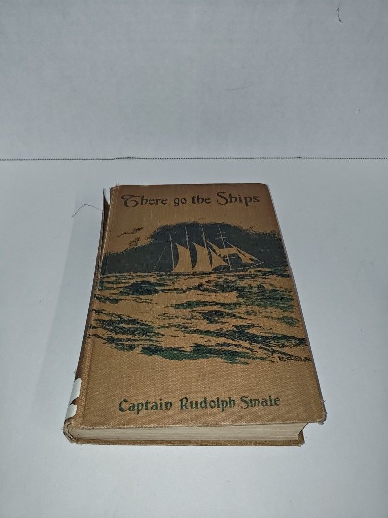 There Go The Ships By Captain Rudolph Smale Caxton 1940 1st Edition Hardcover