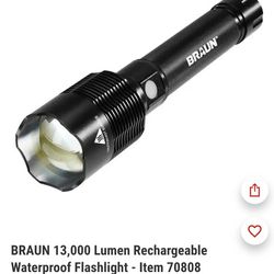 BRAUN FLASHLIGHT 13,000 Lumens