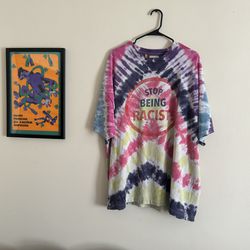 Gallery Dept ‘Stop Being Racist’ Tie Dye T Shirt 2XL