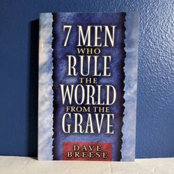 7 Men Who Rule The World From The Grave - Book by Dave Breese (Author)