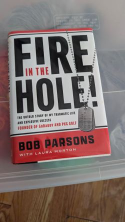 ​"Fire in the Hole!" (Bob Parsons)