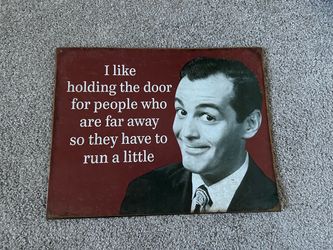 Vintage Style Humorous Metal Sign 16” x 12.5”