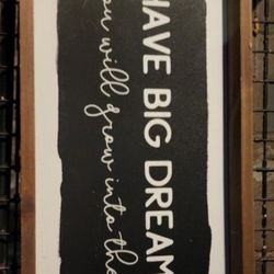 Have A Big Dream Wall Hanger Sign Decrotive 