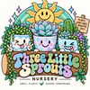 Three Little Sprouts