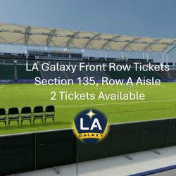 2 LA Galaxy Front Row Sideline Aisle Tickets