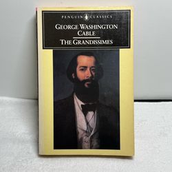 George Washington Cable: The Grandissimes Penguin Classics
