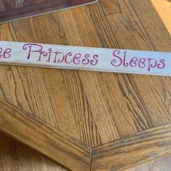 The Princess Sleeps Here  Wood Sign