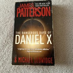 The Dangerous Days of Daniel X by James Patterson
